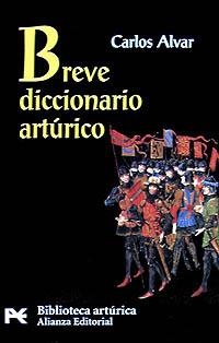 BREVE DICCIONARIO ARTURICO | 9788420636368 | ALVAR, CARLOS | Llibreria La Gralla | Librería online de Granollers