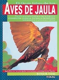 AVES DE JAULA, EL GRAN LIBRO DE | 9788430584932 | VRIENDS, MATTHEW M. | Llibreria La Gralla | Librería online de Granollers