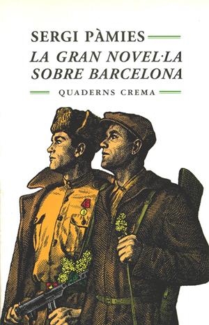 GRAN NOVEL·LA SOBRE BARCELONA, LA | 9788477271864 | PAMIES, SERGI | Llibreria La Gralla | Llibreria online de Granollers