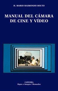 MANUAL DEL CAMARA DE CINE Y VIDEO | 9788437615806 | RAIMONDO SOUTO, H. MARIO | Llibreria La Gralla | Librería online de Granollers