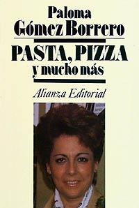 PASTA, PIZZA YMUCHO MAS | 9788420696355 | GOMEZ BORRERO, PALOMA | Llibreria La Gralla | Llibreria online de Granollers