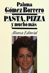 PASTA, PIZZA YMUCHO MAS | 9788420696355 | GOMEZ BORRERO, PALOMA | Llibreria La Gralla | Librería online de Granollers
