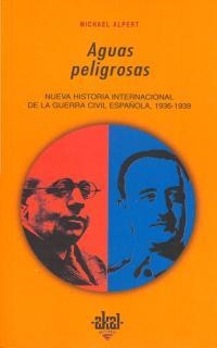 AGUAS PELIGROSAS.NUEVA HISTORIA INTERNACIONAL DE LA GUERRA C | 9788446008231 | ALPERT, MICHAEL | Llibreria La Gralla | Llibreria online de Granollers