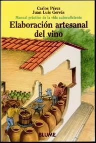 ELABORACION ARTESANAL DEL VINO | 9788480762762 | PEREZ, CARLOS-GERVAS, JUAN LUIS | Llibreria La Gralla | Librería online de Granollers