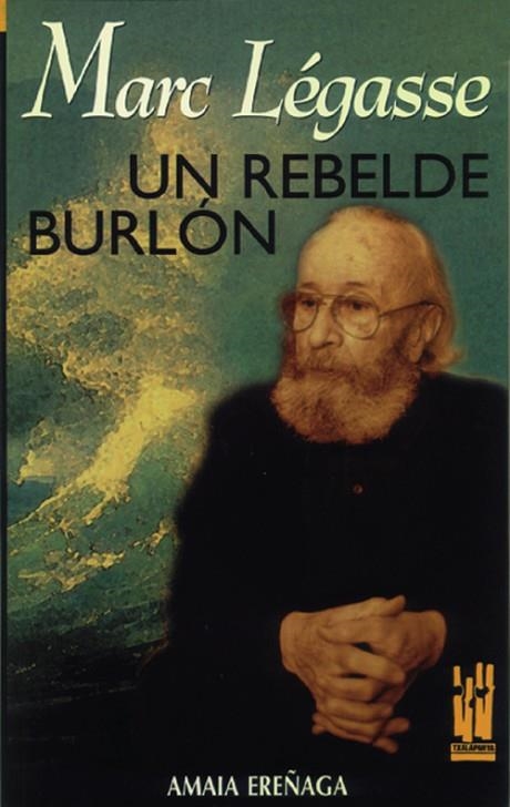 MARC LEGASSE. UN REBELDE BURLON | 9788481360677 | EREÑAGA, AMAIA | Llibreria La Gralla | Llibreria online de Granollers