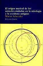ORIGEN MUSICAL DE LOS ANIMALES-SIMBOLOS EN LA MITOLOGIA Y LA | 9788478443680 | SCHNEIDER, MARIUS | Llibreria La Gralla | Llibreria online de Granollers