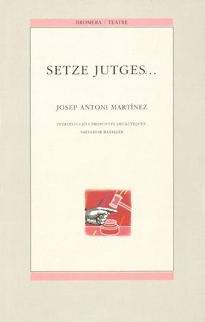 SETZE JUTGES ... | 9788476603093 | MARTINEZ, JOSEP ANTONI | Llibreria La Gralla | Librería online de Granollers