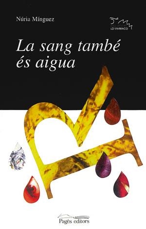 SANG TAMBE ES AIGUA, LA | 9788479354169 | MINGUEZ, NURIA | Llibreria La Gralla | Llibreria online de Granollers