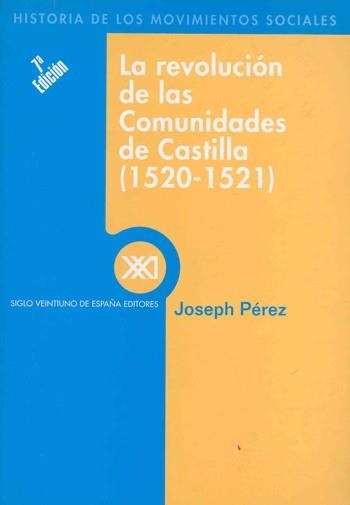 REVOLUCION DE LAS COMUNIDADES DE CASTILLA (1520-1521) | 9788432302855 | PEREZ, JOSEPH | Llibreria La Gralla | Librería online de Granollers