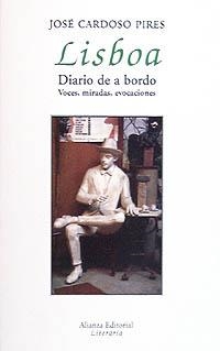 LISBOA.DIARIO DE A A BORDO.VOCES, MIRADAS, EVOCACIONES | 9788420642659 | CARDOSO PIRES | Llibreria La Gralla | Llibreria online de Granollers