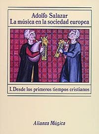 MUSICA EN LA SOCIEDAD EUROPEA, LA. (TOMO 1) | 9788420685120 | Salazar, Adolfo | Llibreria La Gralla | Llibreria online de Granollers