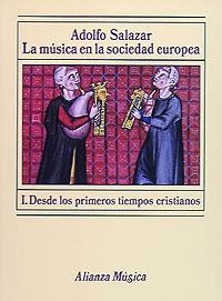 MUSICA EN LA SOCIEDAD EUROPEA, LA. (TOMO 1) | 9788420685120 | Salazar, Adolfo | Llibreria La Gralla | Librería online de Granollers