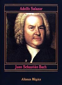 JUAN SEBASTIAN BACH | 9788420685250 | Salazar, Adolfo | Llibreria La Gralla | Librería online de Granollers