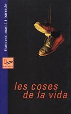 COSES DE LA VIDA, LES | 9788489890053 | MACIA I BARRADO, FRANCESC | Llibreria La Gralla | Llibreria online de Granollers