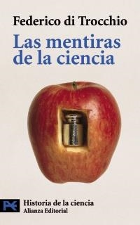 MENTIRAS DE LA CIENCIA, LAS | 9788420639888 | DI TROCCHIO, FEDERICO | Llibreria La Gralla | Librería online de Granollers