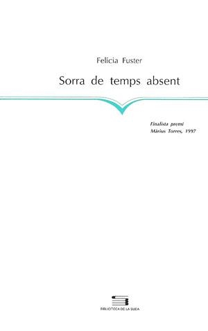 SORRA DE TEMPS ABSENT | 9788479354848 | FUSTER, FELICIA | Llibreria La Gralla | Llibreria online de Granollers