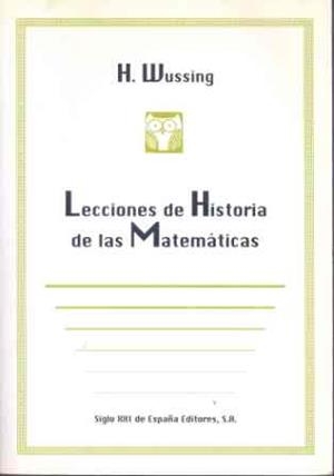 LECCIONES DE HISTORIA DE LAS MATEMATICAS | 9788432309663 | WUSSING, H. | Llibreria La Gralla | Librería online de Granollers