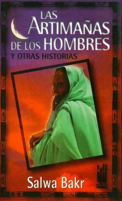 ARTIMAÑAS DE LOS HOMBRES Y OTRAS HISTORIAS, LAS | 9788481360905 | BAKR, SALWA | Llibreria La Gralla | Llibreria online de Granollers
