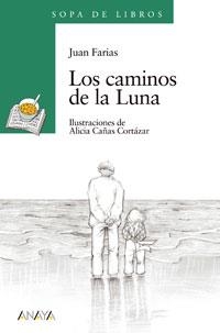 CAMINOS DE LA LUNA, LOS | 9788420782935 | FARIAS, JUAN | Llibreria La Gralla | Llibreria online de Granollers