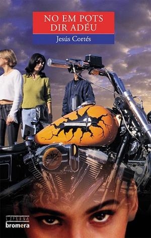 NO EM POTS DIR ADEU | 9788476603765 | CORTES, JESUS | Llibreria La Gralla | Llibreria online de Granollers