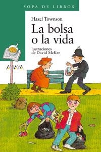 BOLSA O LA VIDA, LA | 9788420784564 | TOWNSON, HAZEL | Llibreria La Gralla | Librería online de Granollers