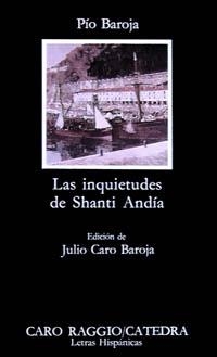 INQUIETUDES DE SHANTI ANDIA | 9788437601236 | BAROJA, PIO | Llibreria La Gralla | Librería online de Granollers