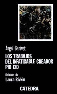 TRABAJOS DEL INFATIGABLE CREADOR PIO CID | 9788437604152 | GANIVET, ANGEL | Llibreria La Gralla | Librería online de Granollers