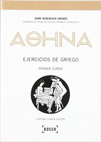 EJERCICIOS DE GRIEGO. PRIMER CURSO | 9788471623706 | BERNGUER AMENOS, JAIME | Llibreria La Gralla | Llibreria online de Granollers