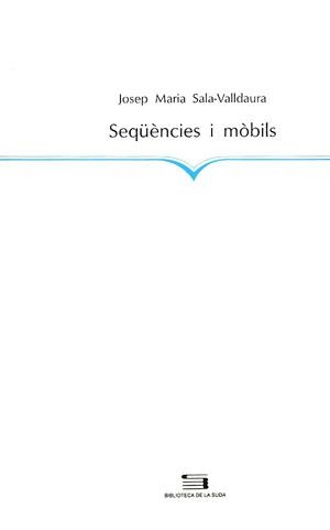 SEQÜENCIES I MOBILS | 9788479354695 | SALA-VALDAURA, JOSEP MARIA | Llibreria La Gralla | Librería online de Granollers