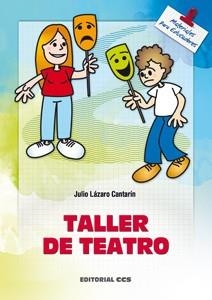 TALLER DE TEATRO | 9788483160756 | LÁZARO CANTARÍN, JULIO | Llibreria La Gralla | Llibreria online de Granollers