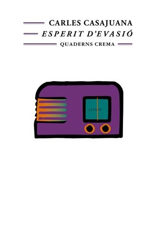 ESPERIT D'EVASIO | 9788477272069 | CASAJUANA, CARLES | Llibreria La Gralla | Llibreria online de Granollers
