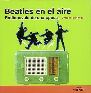 BEATLES EN EL AIRE RADIONOVELA | 9788489790124 | SANCHEZ, E. | Llibreria La Gralla | Llibreria online de Granollers