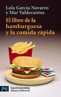 HAMBURGUESA Y LA COMIDA RAPIDA, EL LIBRO DE LA | 9788420638546 | GARCIA NAVARRO, LOLA | Llibreria La Gralla | Llibreria online de Granollers