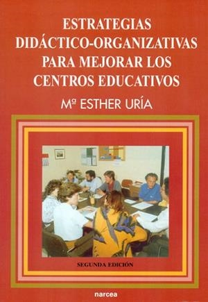 ESTRATEGIAS DIDACTICO-ORGANIZATIVAS PARA MEJORAR CENTROS EDU | 9788427712317 | URIA, MARIA ESTHER | Llibreria La Gralla | Librería online de Granollers
