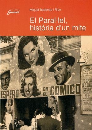 PARAL.LEL, HISTORIA D'UN MITE, EL | 9788479354961 | BADENAS I RICO, MIQUEL | Llibreria La Gralla | Librería online de Granollers