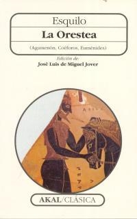 ORESTEA, LA (AKAL CLASICA) | 9788446008026 | ESQUILO | Llibreria La Gralla | Librería online de Granollers