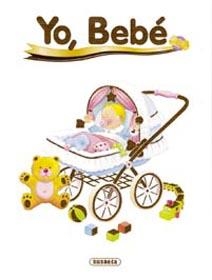 YO, BEBE | 9788430514083 | SUSAETA, EQUIPO | Llibreria La Gralla | Llibreria online de Granollers