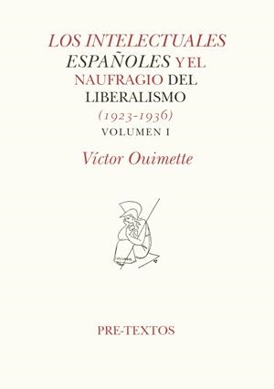 INTELECTUALES ESPAÑOLES Y EL NAUFRAGIO DEL LIBERALISMO, LOS | 9788481911770 | OUIMETTE, VICTOR | Llibreria La Gralla | Llibreria online de Granollers