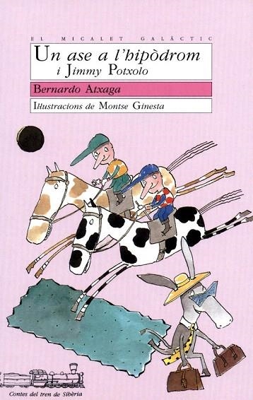 ASE A L'HIPÒDROM, UN (MICALET GALACTIC 23- 10 ANYS-) | 9788476601334 | ATXAGA, BERNARDO | Llibreria La Gralla | Llibreria online de Granollers