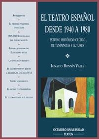 TEATRO ESPAÑOL DESDE 1940 A1980 | 9788480633253 | BONNIN VALLS, IGNACIO | Llibreria La Gralla | Librería online de Granollers