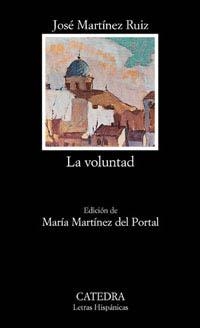 VOLUNTAD, LA (LETRAS HISPANICAS 438) | 9788437615929 | MARTINEZ RUIZ, JOSÉ | Llibreria La Gralla | Librería online de Granollers