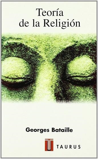 TEORÍA DE LA RELIGIÓN | 9788430602766 | BATAILLE, GEORGES | Llibreria La Gralla | Librería online de Granollers