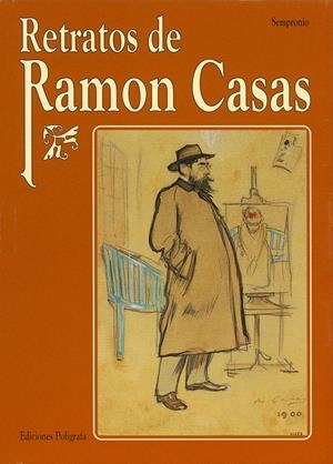 RETRATOS DE RAMON CASAS | 9788434308510 | SEMPRONIO | Llibreria La Gralla | Librería online de Granollers