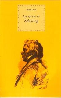 EPOCAS DE SCHELLING, LAS | 9788446010036 | LEYTE, ARTURO | Llibreria La Gralla | Librería online de Granollers