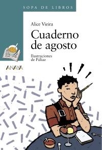 CUADERNO DE AGOSTO (SOPA LIBR VERDE 19) | 9788420784571 | VIEIRA, ALICE | Llibreria La Gralla | Librería online de Granollers