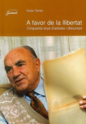 FAVOR DE LA LLIBERTAT, A | 9788479354947 | TORRES, VICTOR | Llibreria La Gralla | Librería online de Granollers