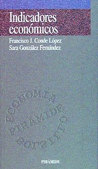 INDICADORES ECONOMICOS | 9788436811995 | CONDE LOPEZ, FRANCISCO J. | Llibreria La Gralla | Llibreria online de Granollers