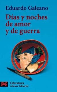 DIAS Y NOCHES DE AMOR Y DE GUERRA | 9788420634203 | GALEANO, EDUARDO | Llibreria La Gralla | Librería online de Granollers
