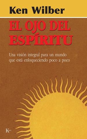 OJO DEL ESPIRITU, EL | 9788472453937 | WILBER, KEN | Llibreria La Gralla | Llibreria online de Granollers