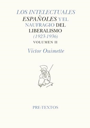 INTELECTUALES ESPAÑOLES Y EL NAUFRAGIO DEL LIBERALISMO VOLII | 9788481911787 | QUIMETTE, VICTOR | Llibreria La Gralla | Llibreria online de Granollers